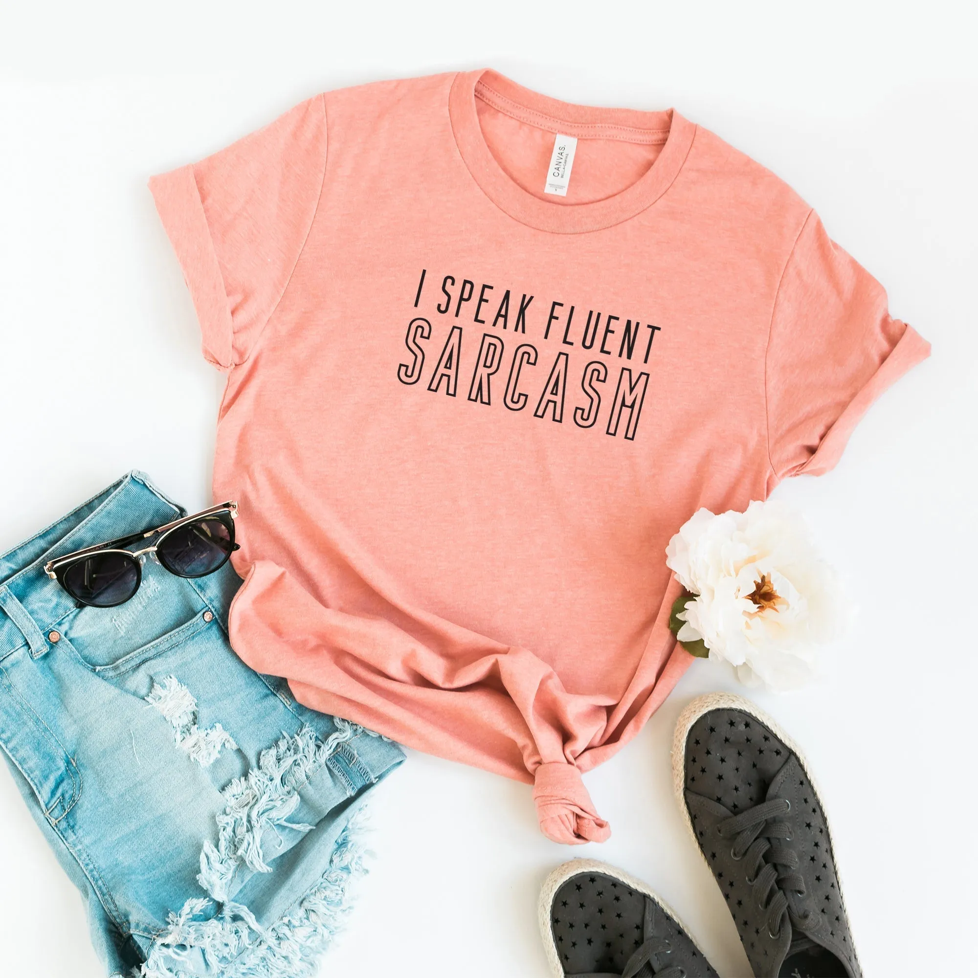I Speak Fluent Sarcasm | Short Sleeve Crew Neck