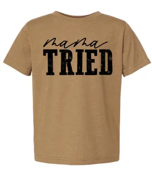 Mama tried